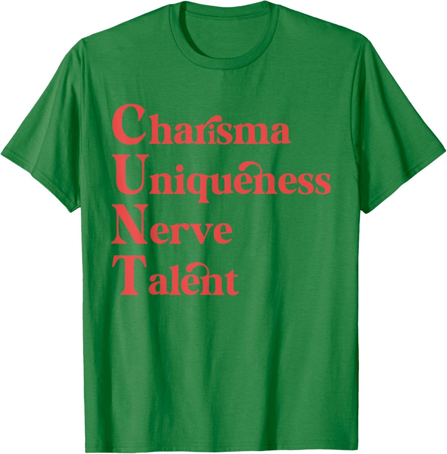 Charisma Uniqueness Nerve Talent Support Drag Queens Pride T-Shirt - T-Shirt | Irish Green