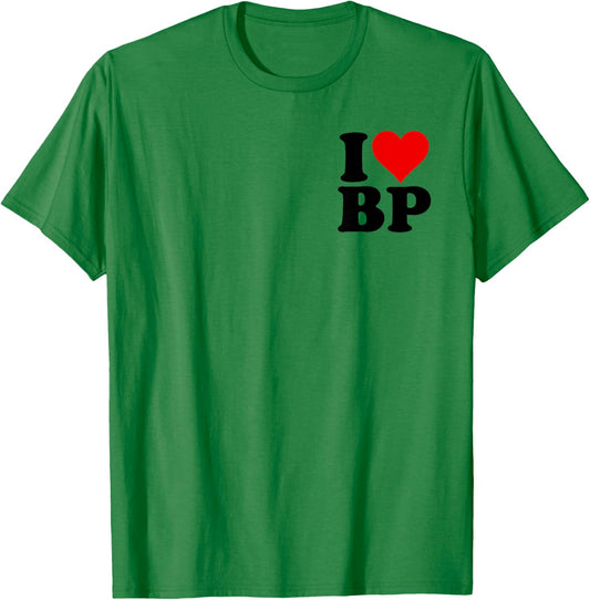 I Love Heart Bp B P T-Shirt - T-Shirt | Irish Green