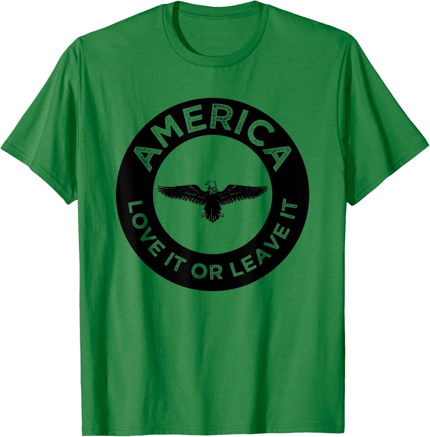America Love It Or Leave It Novelty 4th Of July Gift T-Shirt - T-Shirt | Irish Green
