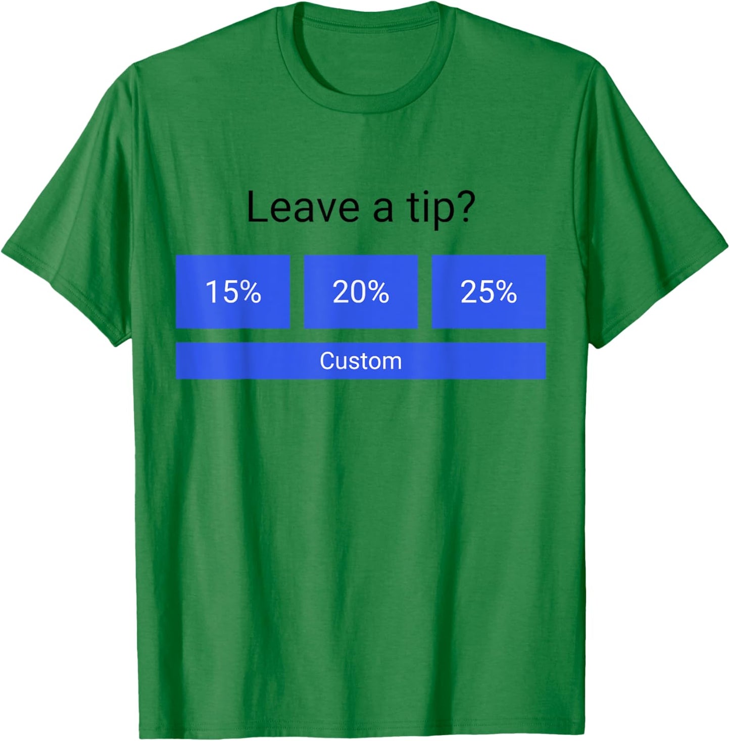 Funny Leave A Tip T-Shirt - T-Shirt | Irish Green
