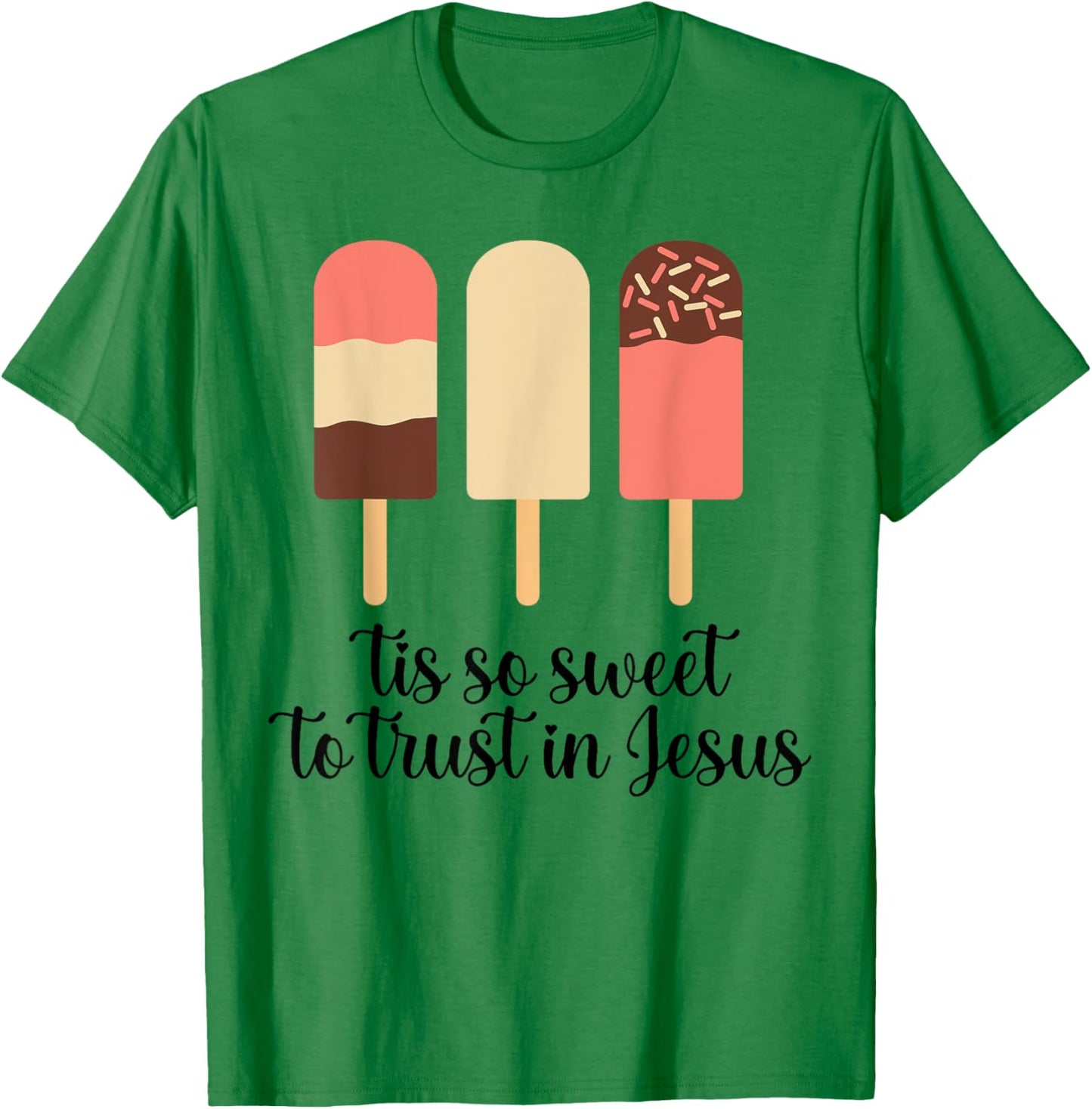 Tis So Sweeet To Trust In Jesus Funny Cream T-Shirt - T-Shirt | Irish Green