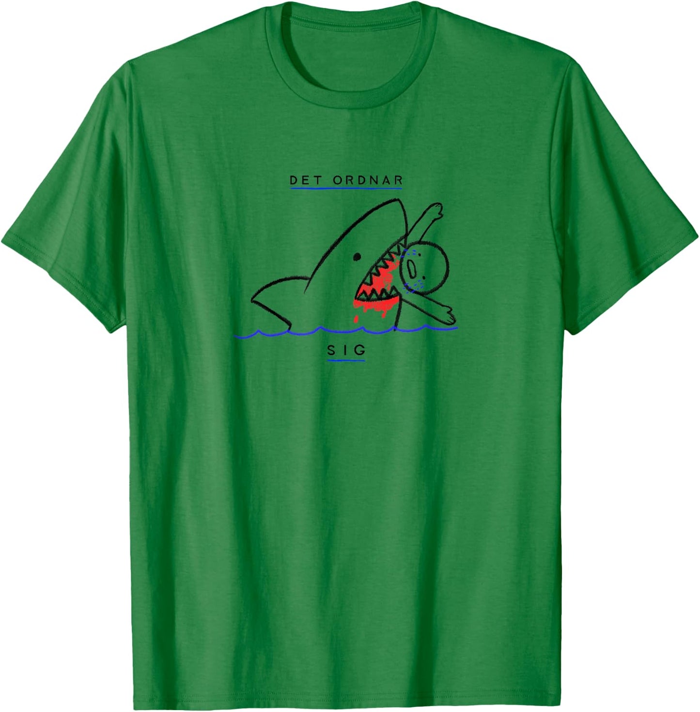 Det Ordnar Sig (Everything will be ok in Swedish) - Sweden T-Shirt - T-Shirt | Irish Green