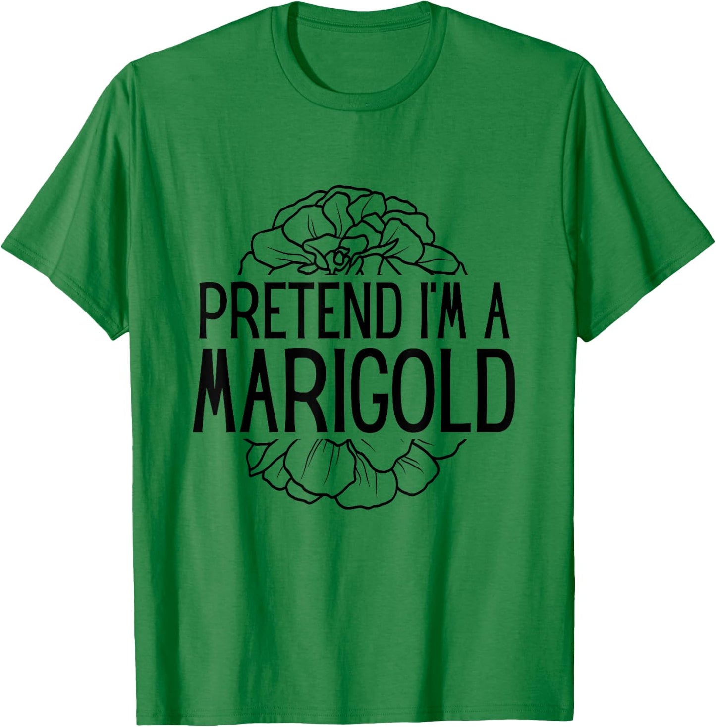 Pretend I'm A Marigold Halloween Costume T-Shirt - T-Shirt | Irish Green