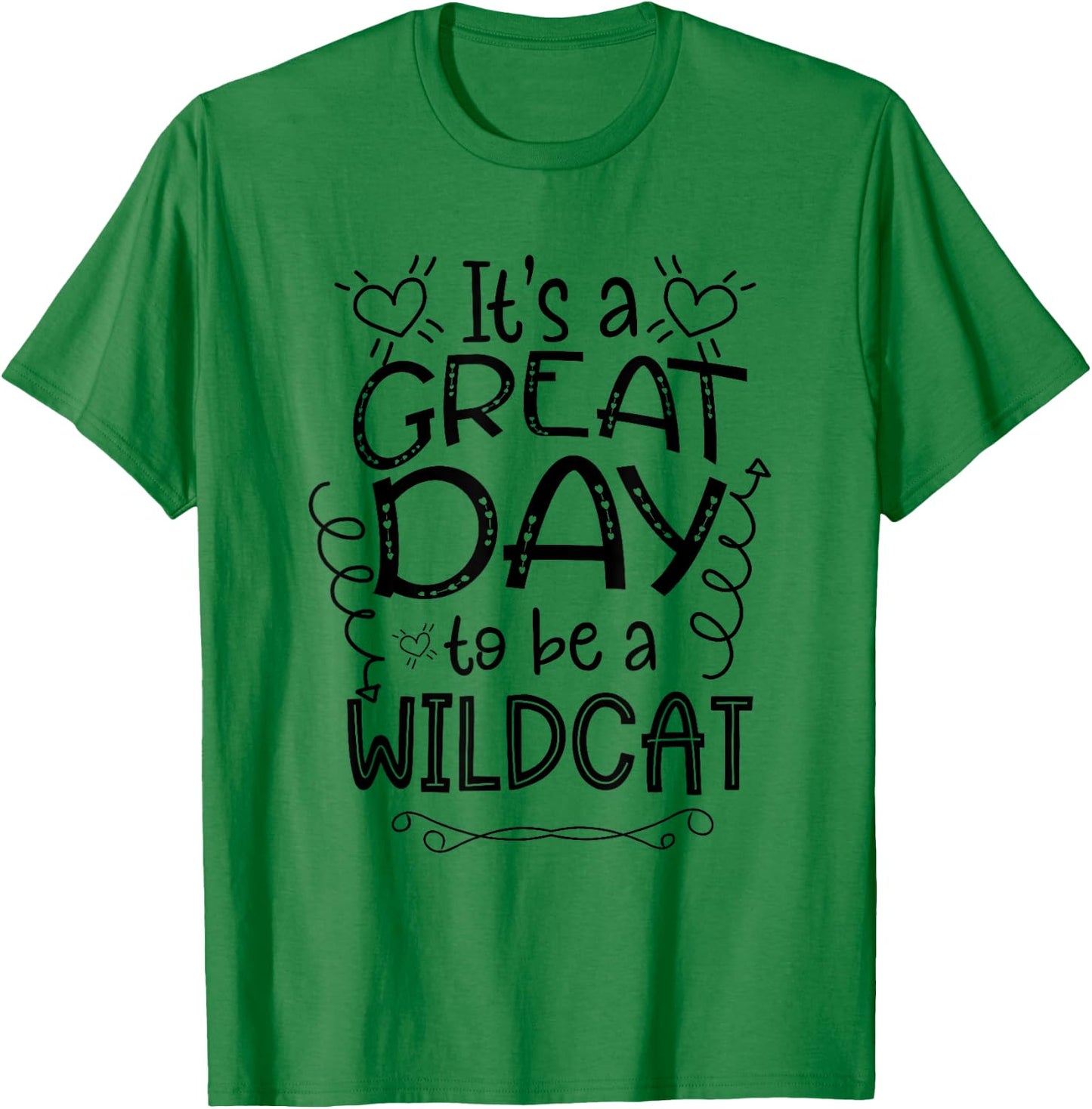 It's Great Day To Be A Wild Cat School Animal Lover Cute Men Women T-Shirt - T-Shirt | Irish Green
