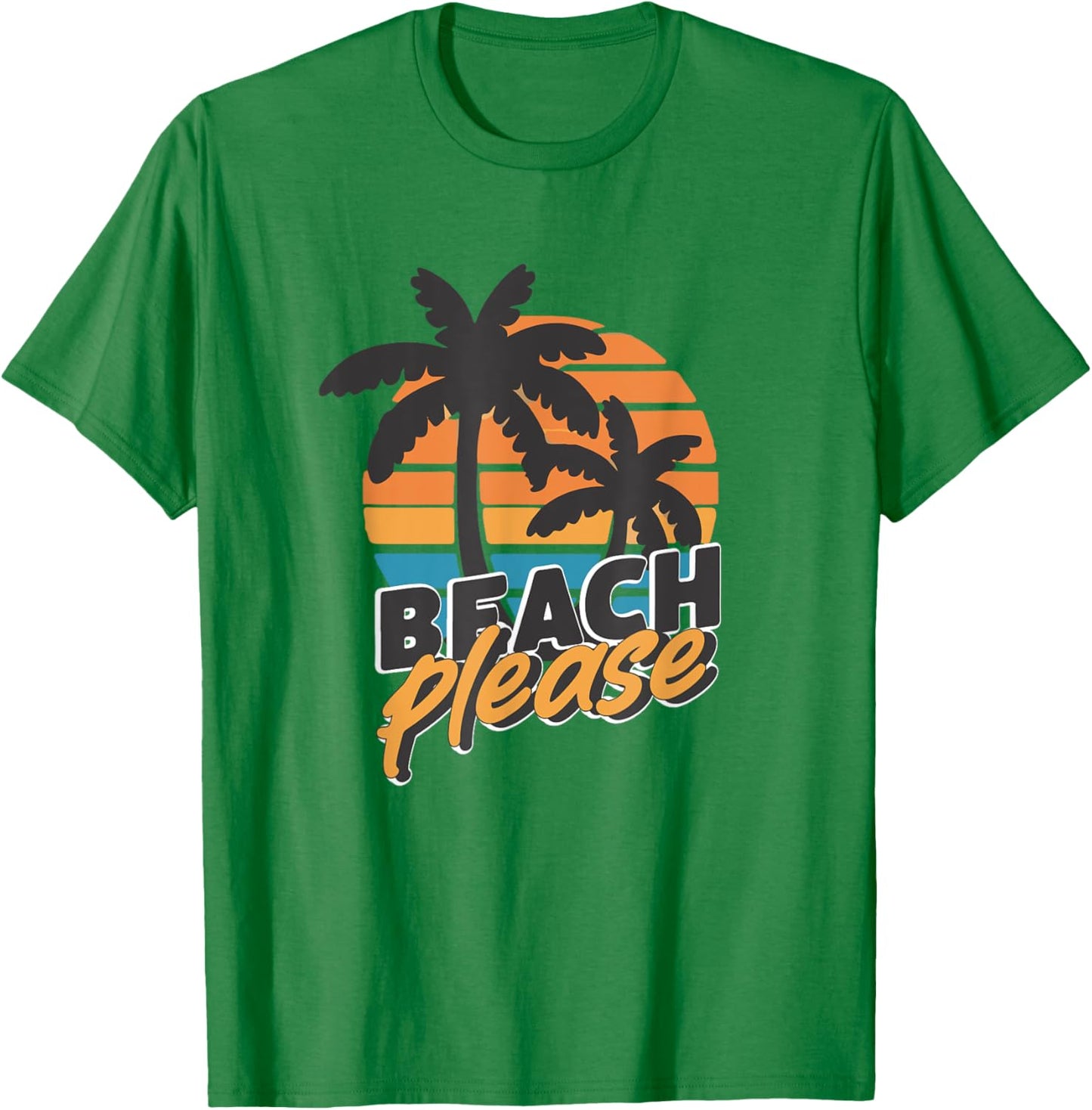 Beach Please T-Shirt - T-Shirt | Irish Green