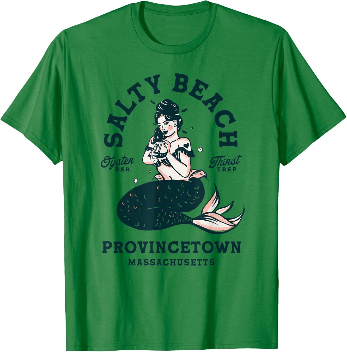 Provincetown Cape Cod Salty Beach Seafood Oyster Bar Mermaid T-Shirt - T-Shirt | Irish Green