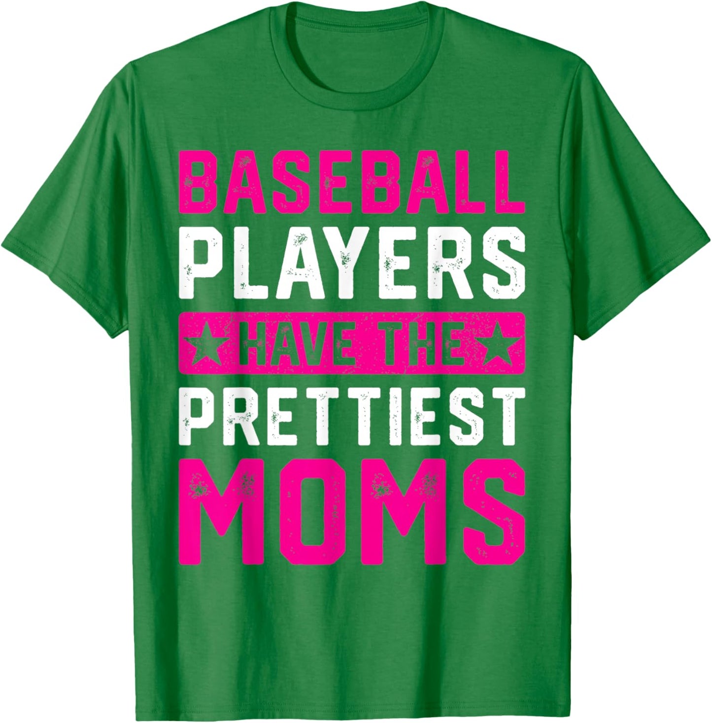 Baseball Players Have The Prettiest Moms T-Shirt - T-Shirt | Irish Green