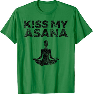 Funny Yoga Asana Themed Gift Kiss My Asana T-Shirt - T-Shirt | Irish Green