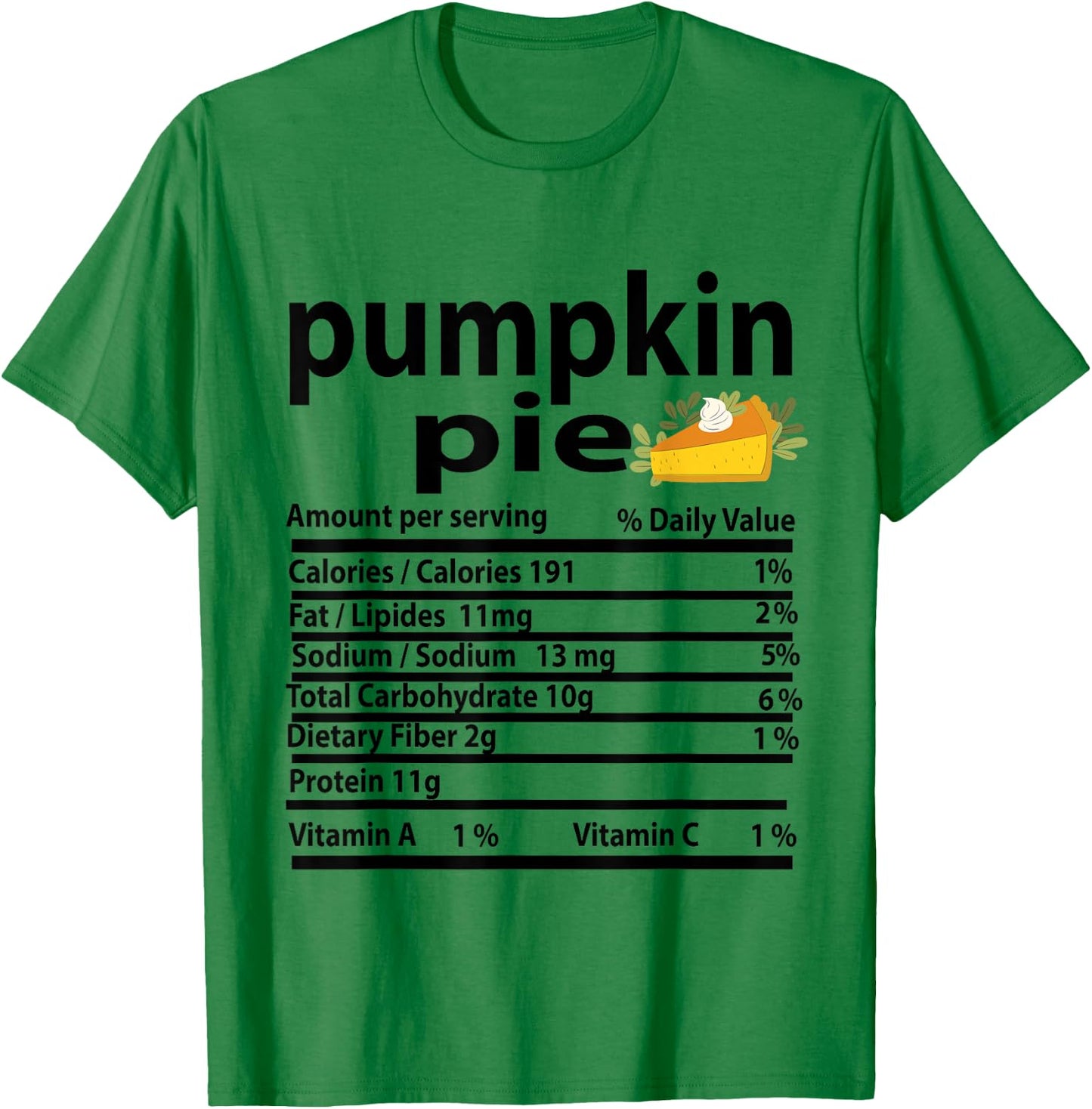Funny Pumpkin Pie Nutrition Fact for Thanksgiving Family T-Shirt - T-Shirt | Irish Green