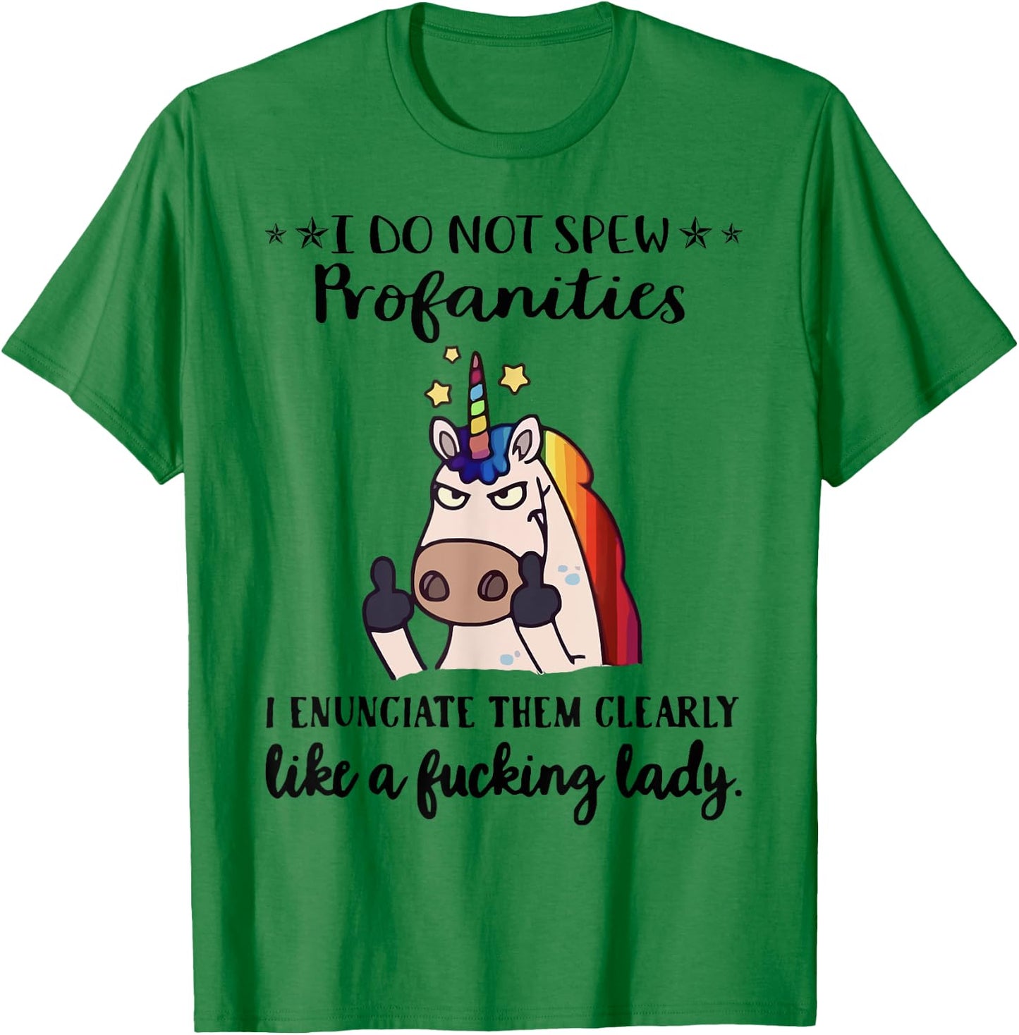 I Do Not Spew Profanities I Enunciate Them Like A FKing Lady T-Shirt - T-Shirt | Irish Green