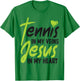 Funny Tennis Player Racket Jesus Faith Christian Tennis In T-Shirt - T-Shirt | Irish Green