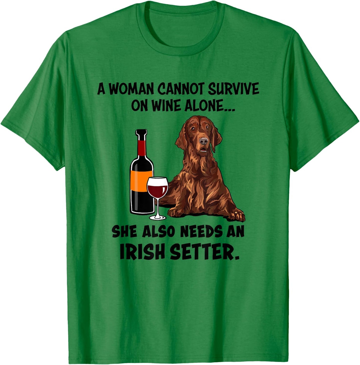 Funny Irish Setter & Wine Lover Dog Mom Surprise T-Shirt - T-Shirt | Irish Green