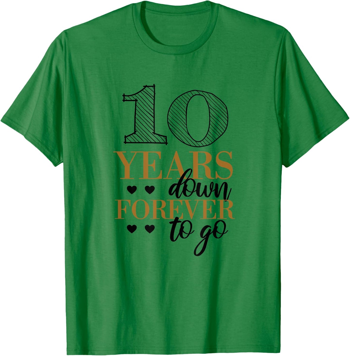 10 Years Down - 10th Wedding Anniversary T-Shirt - T-Shirt | Irish Green