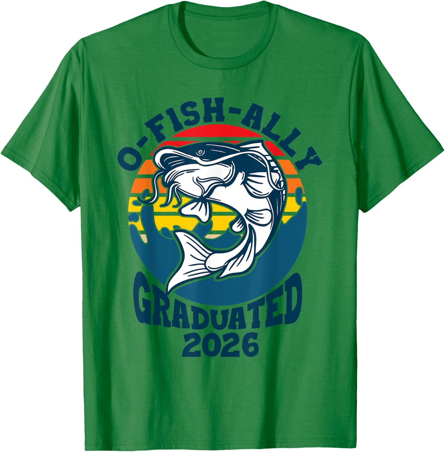 O-Fish-Ally 2026 Graduated Funny Class of 2026 seniors grad T-Shirt - T-Shirt | Irish Green