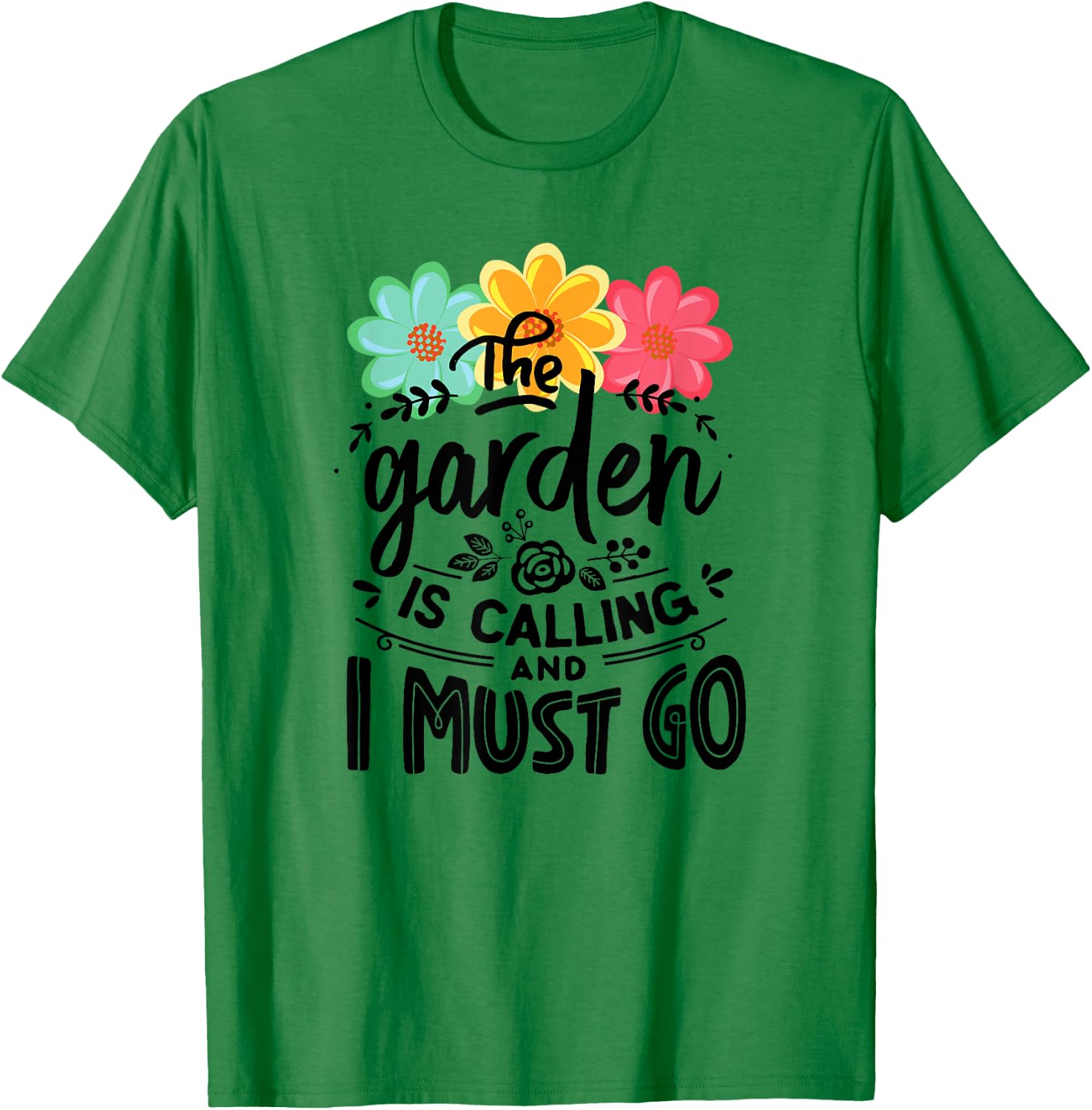 The Garden Is Calling And I Must Go Cute Gardening T-Shirt - T-Shirt | Irish Green