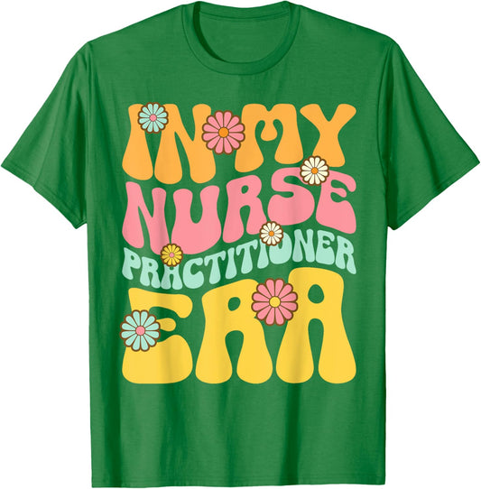 In My Nurse Practitioner Era Retro NP Nursing T-Shirt - T-Shirt | Irish Green