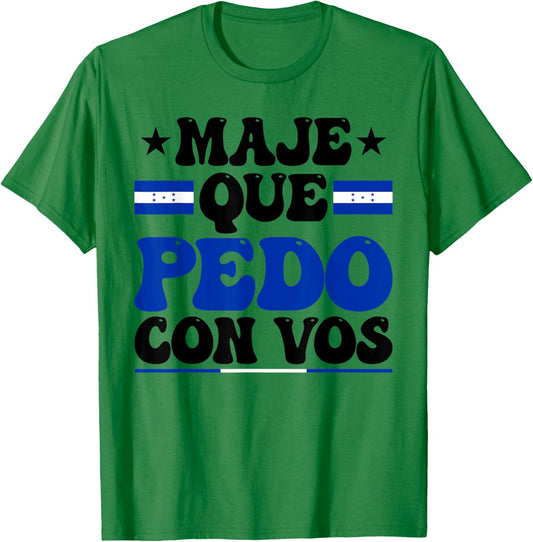 Honduras Flag Catracho Pride Maje Que Pedo Con Vos T-Shirt - T-Shirt | Irish Green