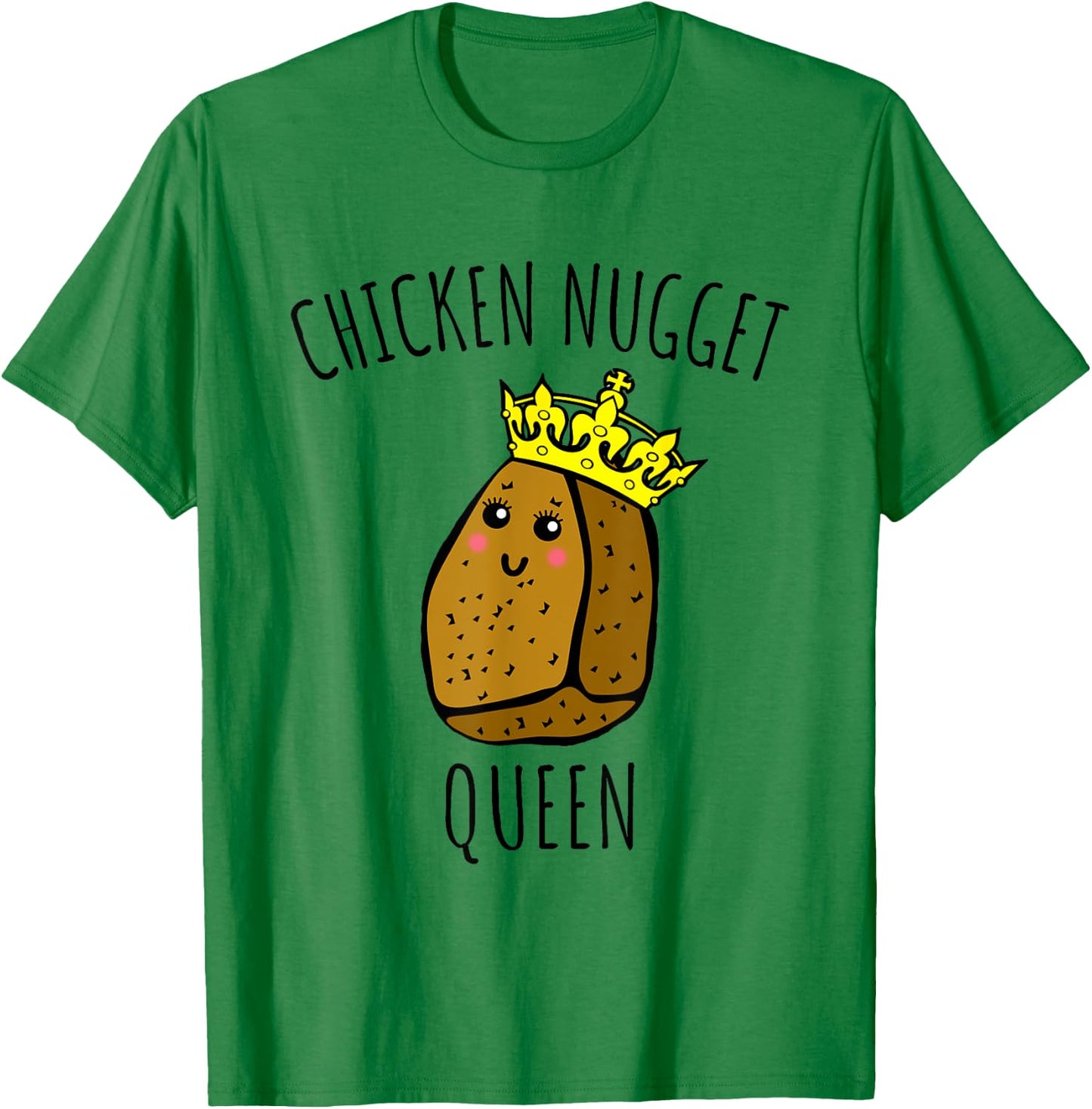 Chicken Nugget Queen Shirt - Chicken Nuggets T-Shirt - T-Shirt | Irish Green