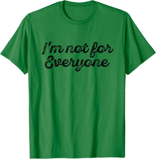 I'm Not For Everyone Vintage T-Shirt - T-Shirt | Irish Green