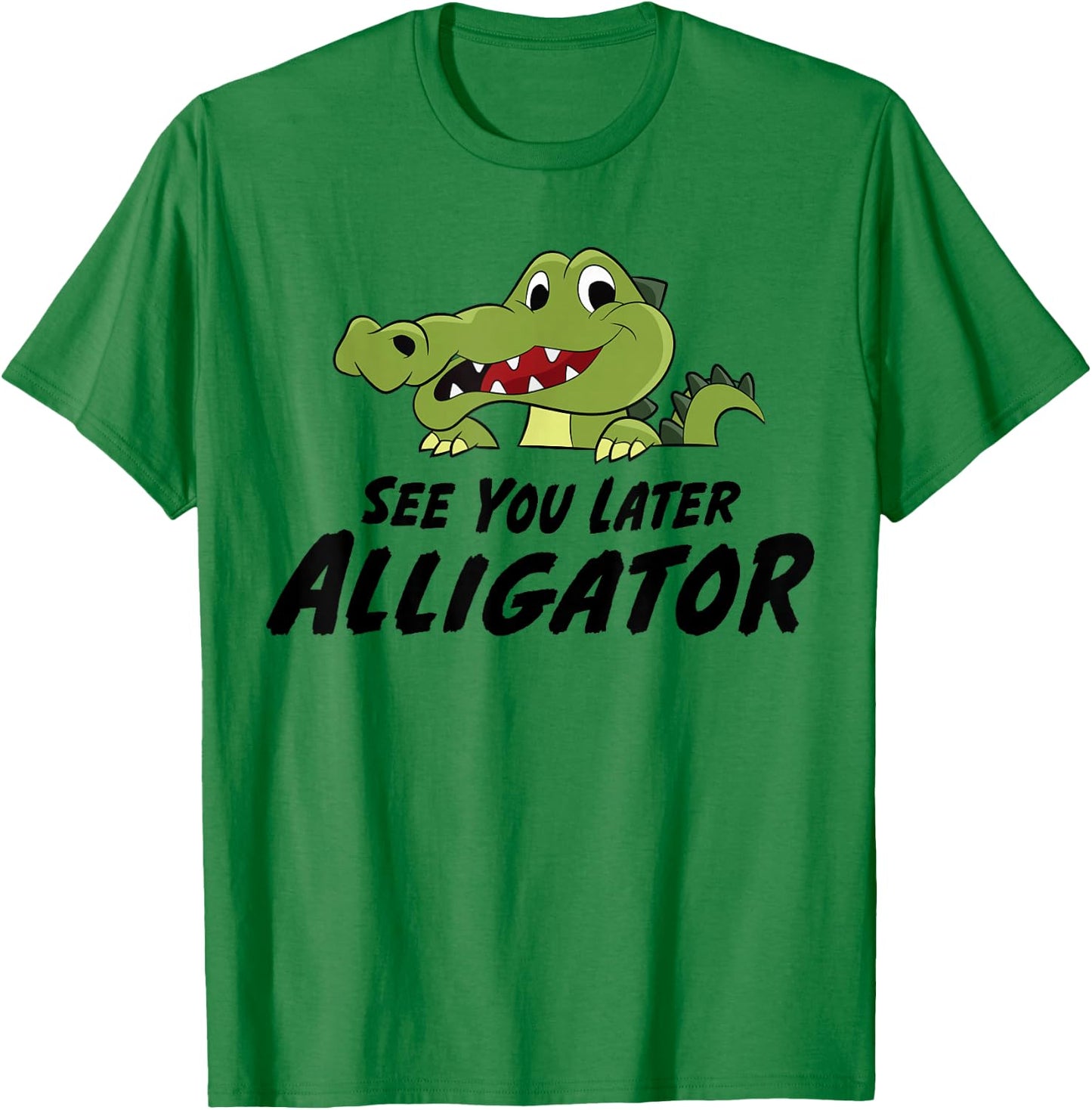 See You Later Alligartor Funny Crocodile T-Shirt - T-Shirt | Irish Green