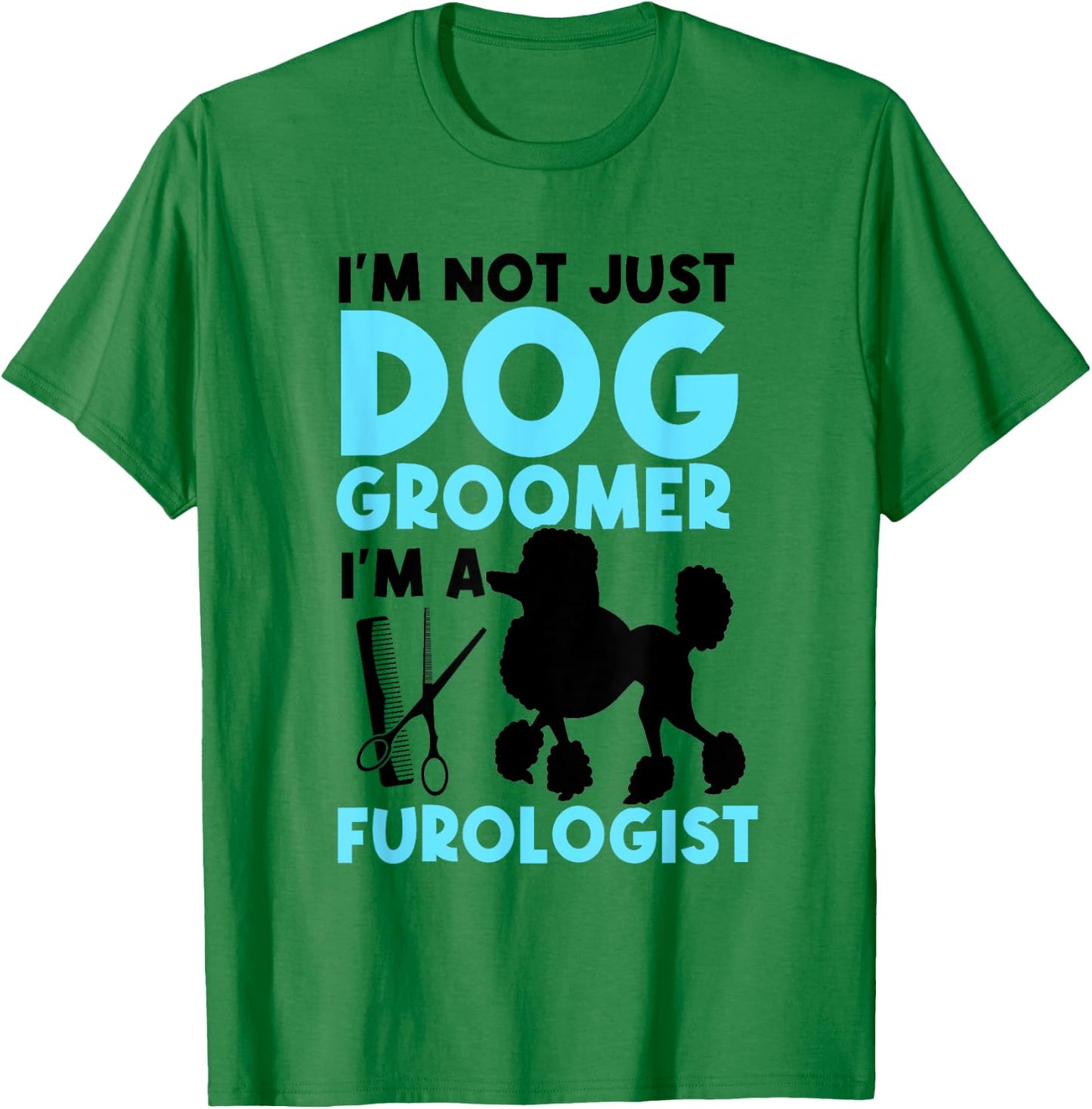 Pet Grooming Designs for Dog Groomer and Pet Groomer Women T-Shirt - T-Shirt | Irish Green