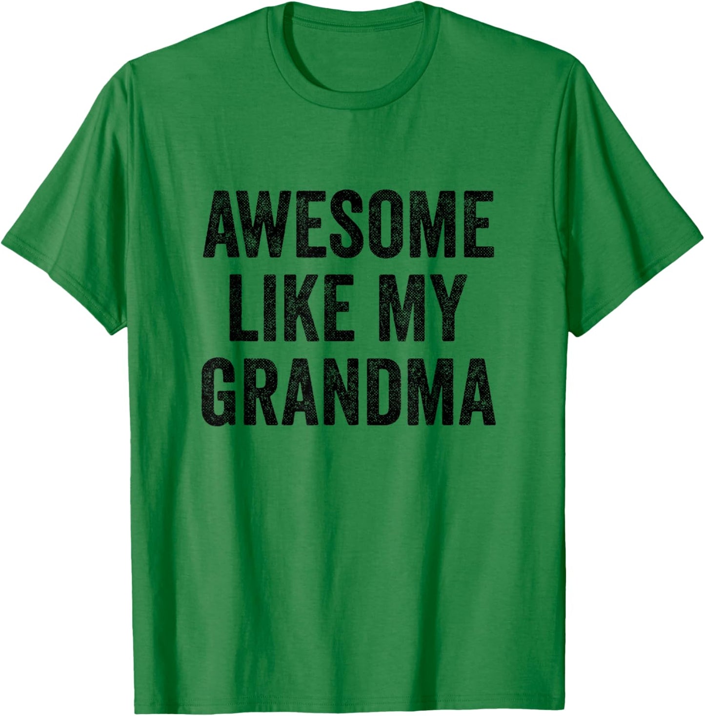 Awesome Like My Grandma - Funny Grandson Granddaughter T-Shirt - T-Shirt | Irish Green