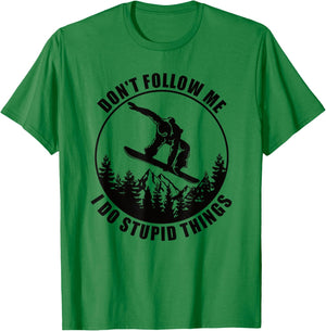 Don't Follow Me I Do Stupid Things Snowboard Snowboarding T-Shirt - T-Shirt | Irish Green