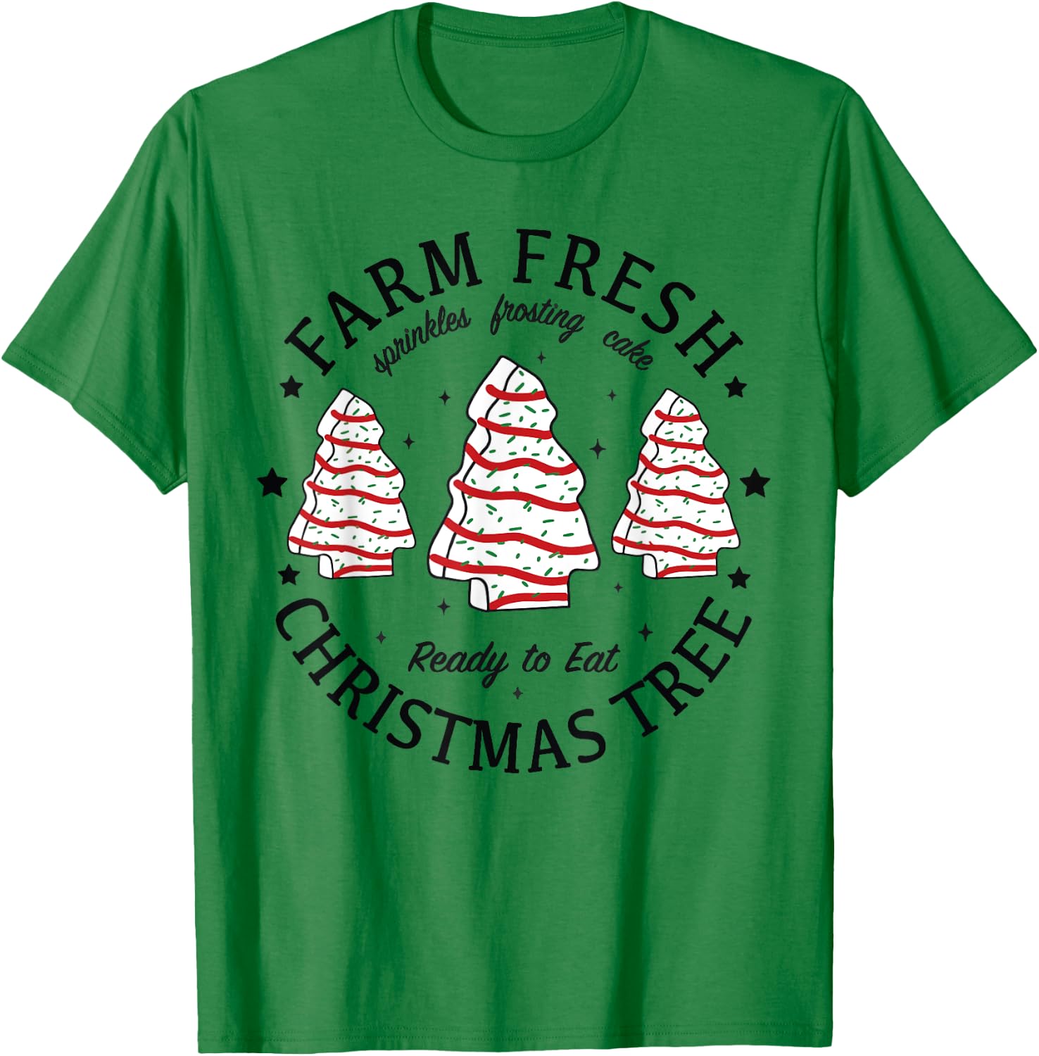 Farm Fresh Ready To Eat Christmas Tree Xmas Tree Cake T-Shirt - T-Shirt | Irish Green