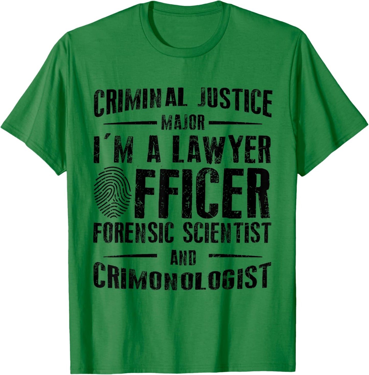 Criminal Justice School Graduate Criminal Justice Student T-Shirt - T-Shirt | Irish Green