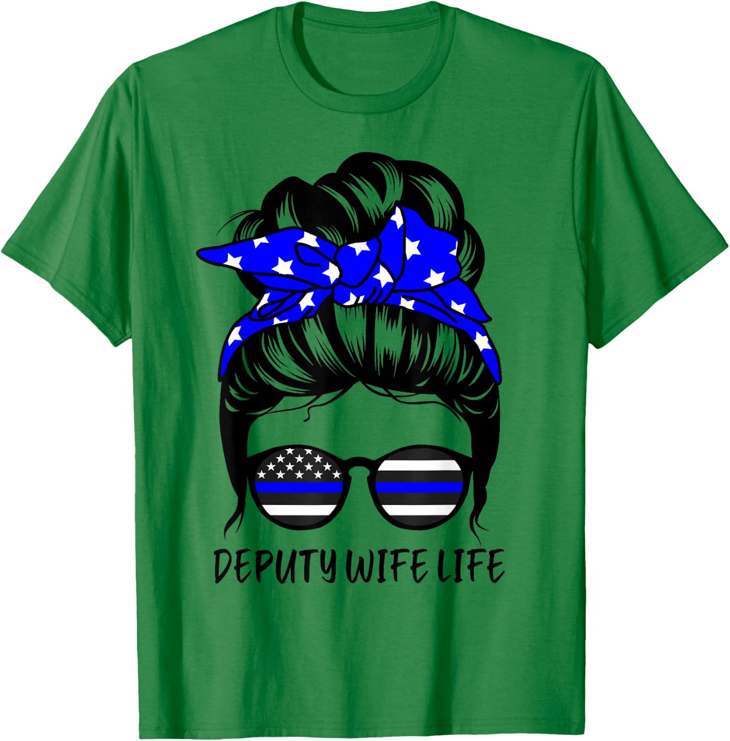 Deputy Wife Life Messy Bun Hair Funny Deputy Wife T-Shirt - T-Shirt | Irish Green