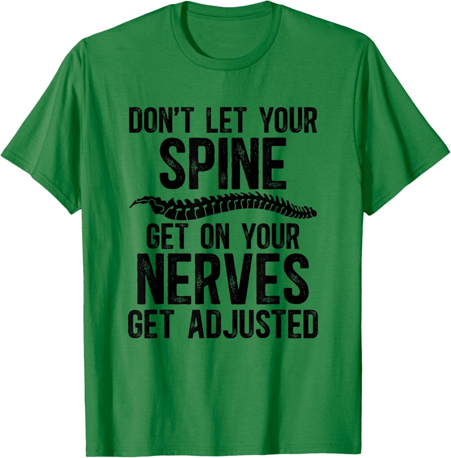 Get Adjusted Chiropractor Chiropractic T-Shirt - T-Shirt | Irish Green