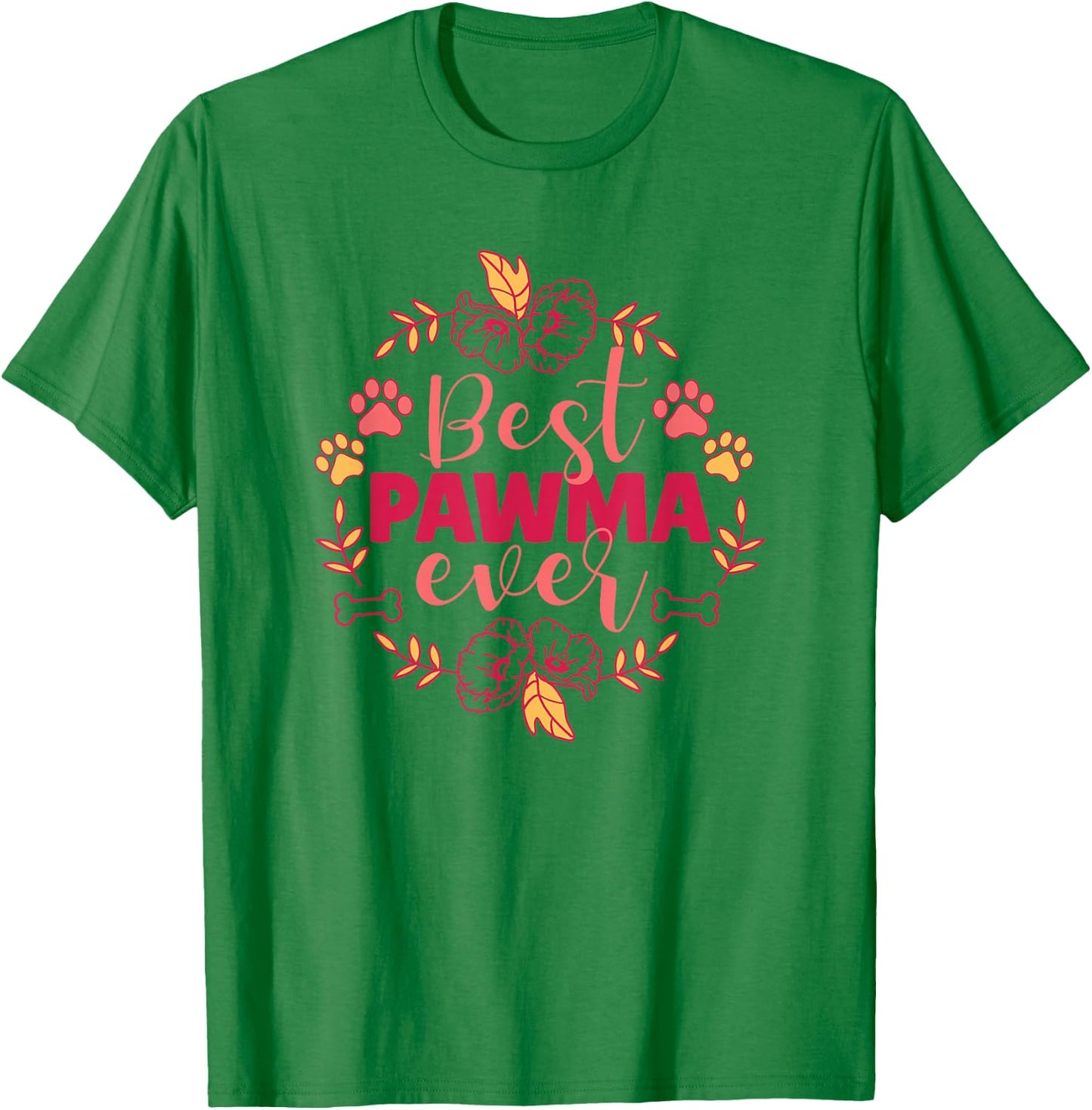 Best Pawma Ever Dog Grandma Nature Paw Bone Cute Flowers Women T-Shirt - T-Shirt | Irish Green