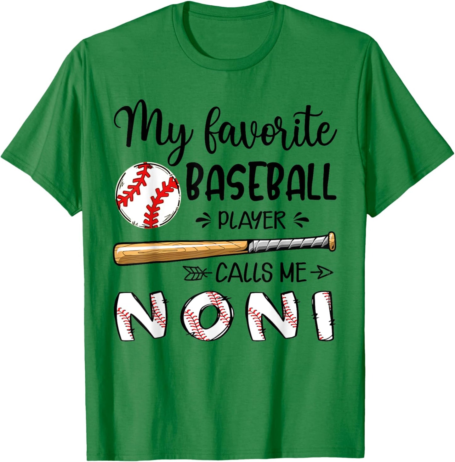 My Favorite Baseball Player Calls Me Noni T-Shirt - T-Shirt | Irish Green