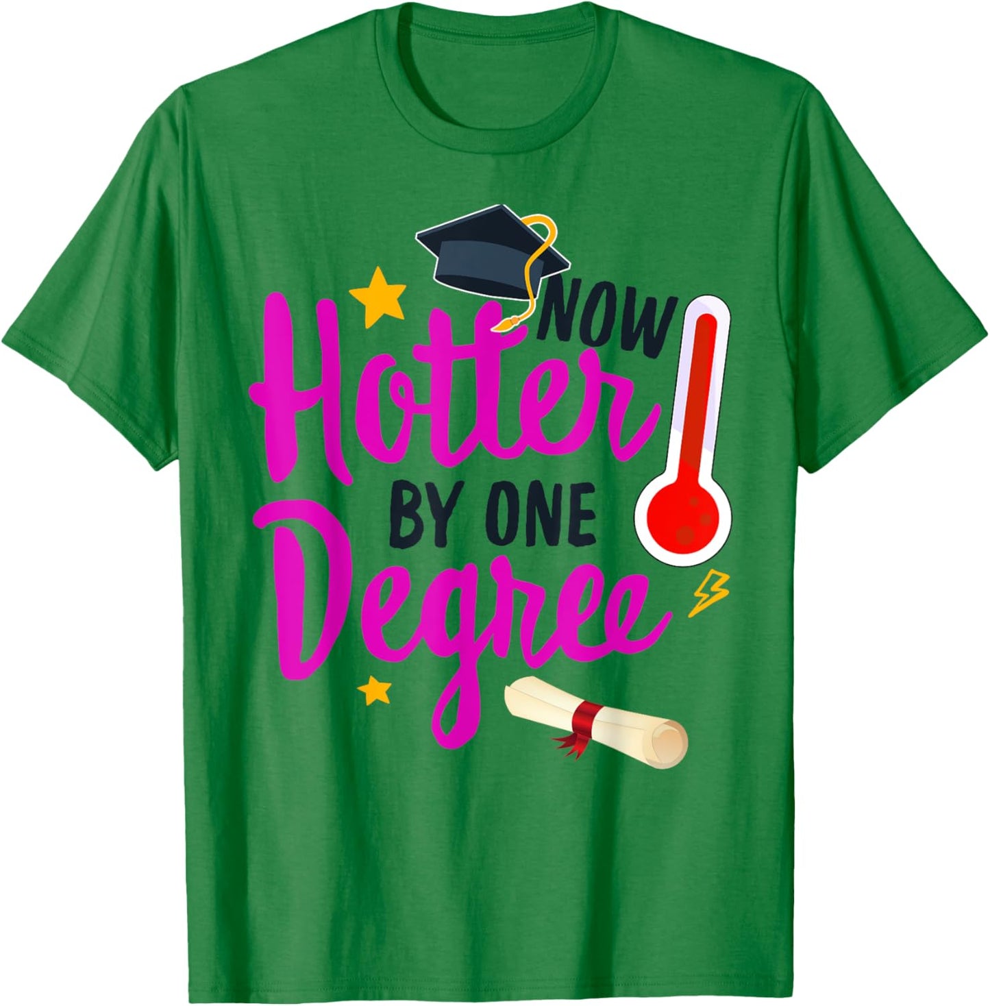 Class Of 2022 One Degree Hotter Graduation Day Master Grade T-Shirt - T-Shirt | Irish Green