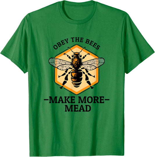 Meadmaking Homebrew Funny Mead Maker Obey The Bees T-Shirt - T-Shirt | Irish Green