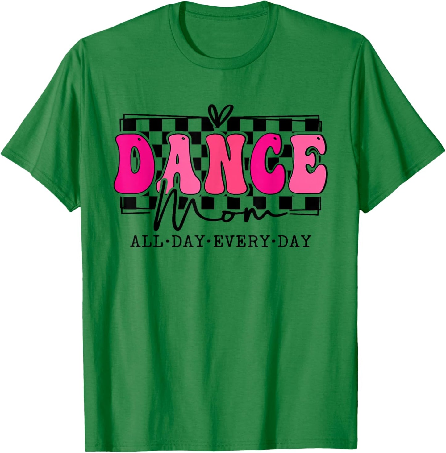 Dance Mom Squad Dance Mom Team Dance Lover Dancer T-Shirt - T-Shirt | Irish Green