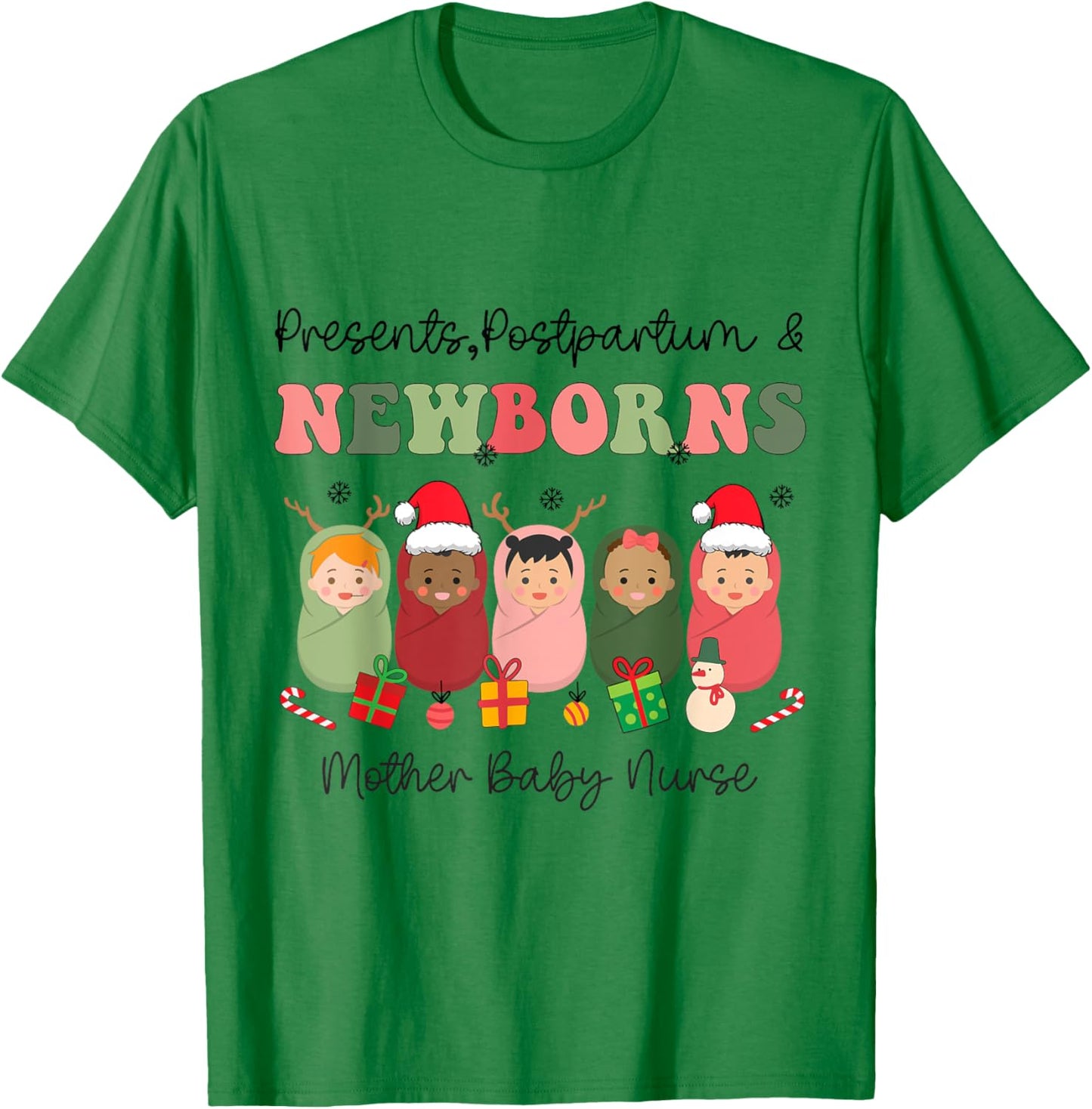 Presents Postpartum Newborns Mother Baby Nurse Christmas T-Shirt - T-Shirt | Irish Green