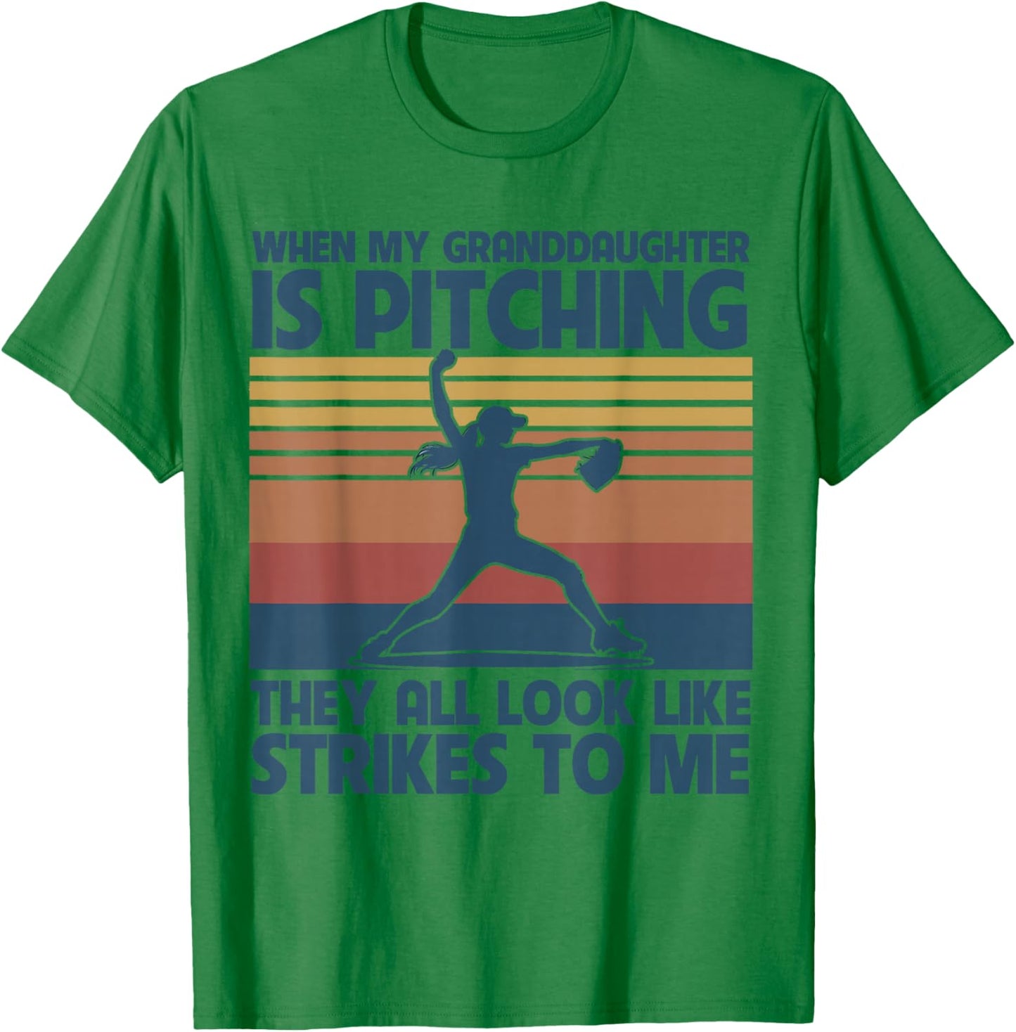 When My Granddaughter Is Pitching They All Look Like Strikes T-Shirt - T-Shirt | Irish Green