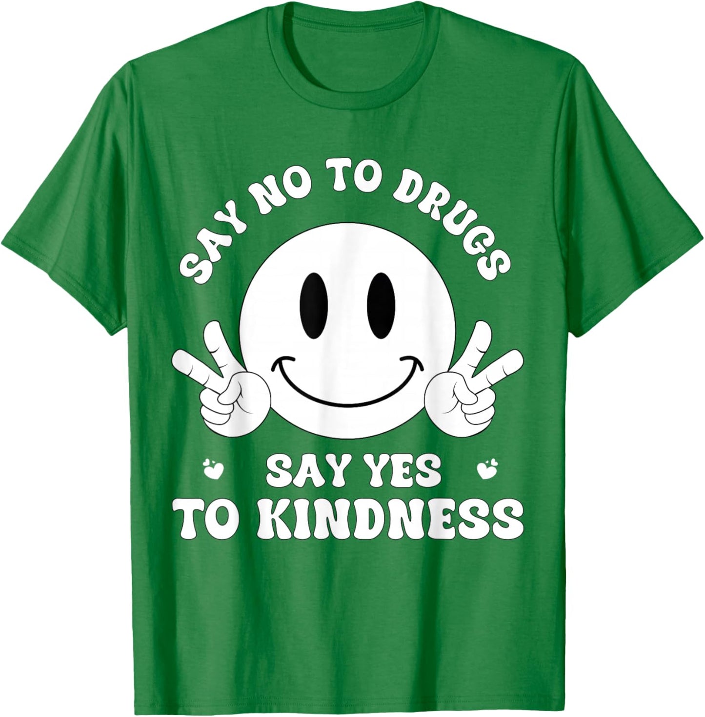 Say No to Drug Say Yes to Kindness Red Ribbon Week Awarness T-Shirt - T-Shirt | Irish Green