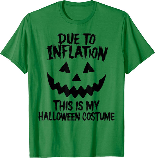 Stagflation Due To Inflation This Is My Halloween Costume T-Shirt - T-Shirt | Irish Green