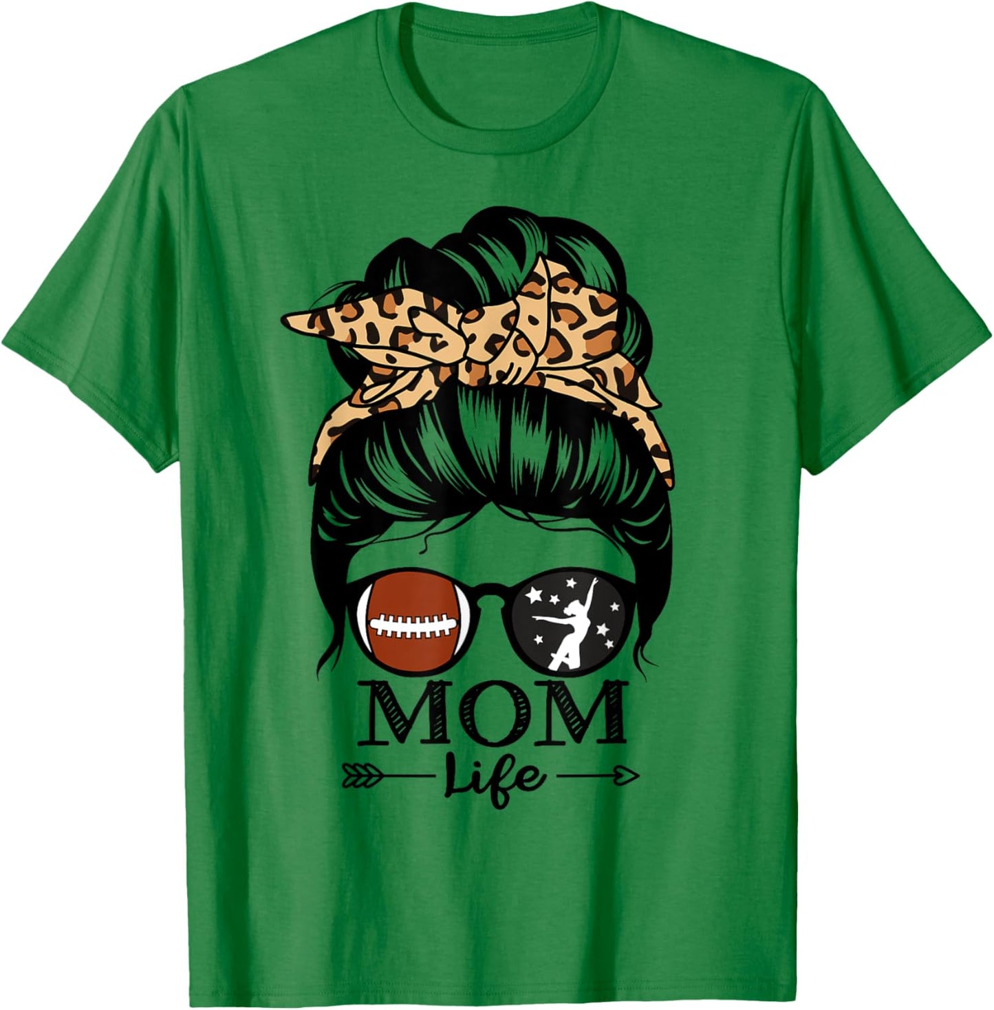 Mom Life Messy Bun Hair Funny Football Dance Mom T-Shirt - T-Shirt | Irish Green