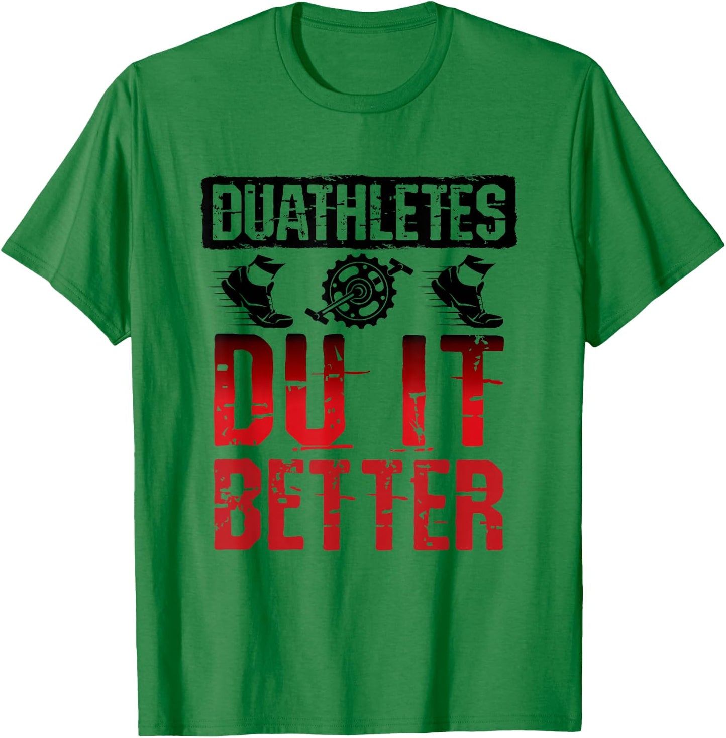 Duathletes Du It Better Duathlon T-Shirt - T-Shirt | Irish Green
