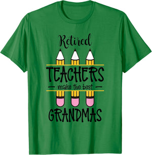 Retired Teachers Make The Best Grandmas Retirement Quote T-Shirt - T-Shirt | Irish Green