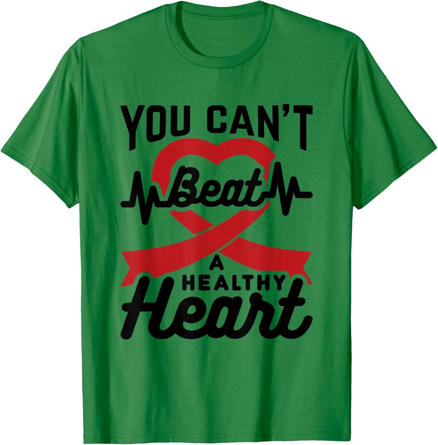 Heart Health Month You Can't Beat A Healthy Heart February T-Shirt - T-Shirt | Irish Green