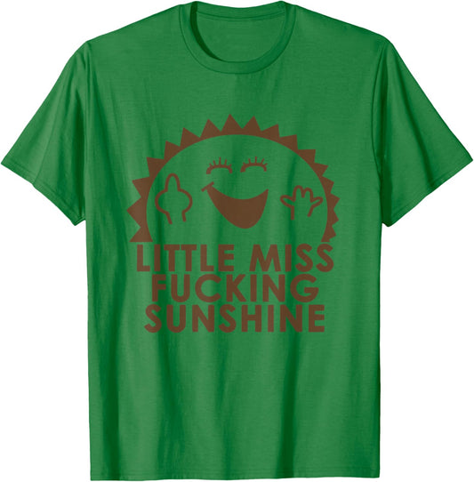 Funny Little Miss Fucking Sunshine T-Shirt - T-Shirt | Irish Green