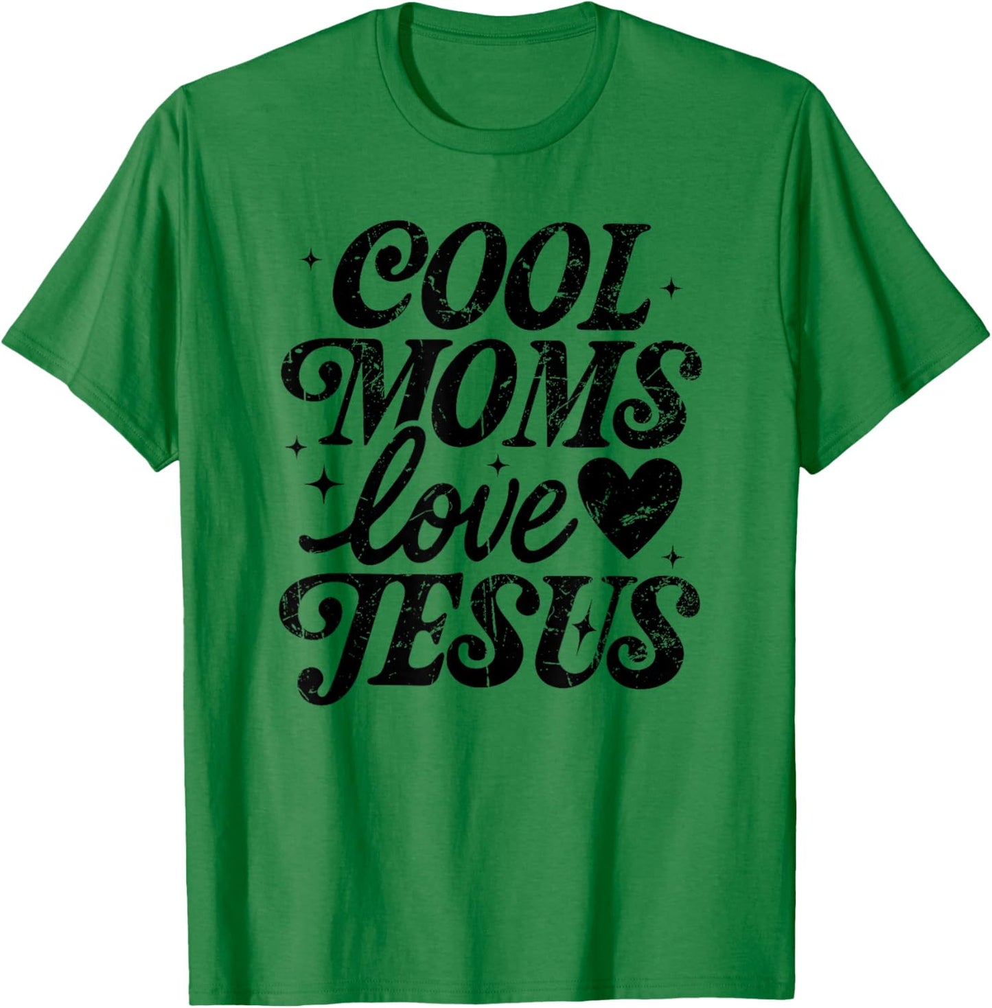 Cool Moms Love Jesus, Religious, Christian Mom T-Shirt - T-Shirt | Irish Green