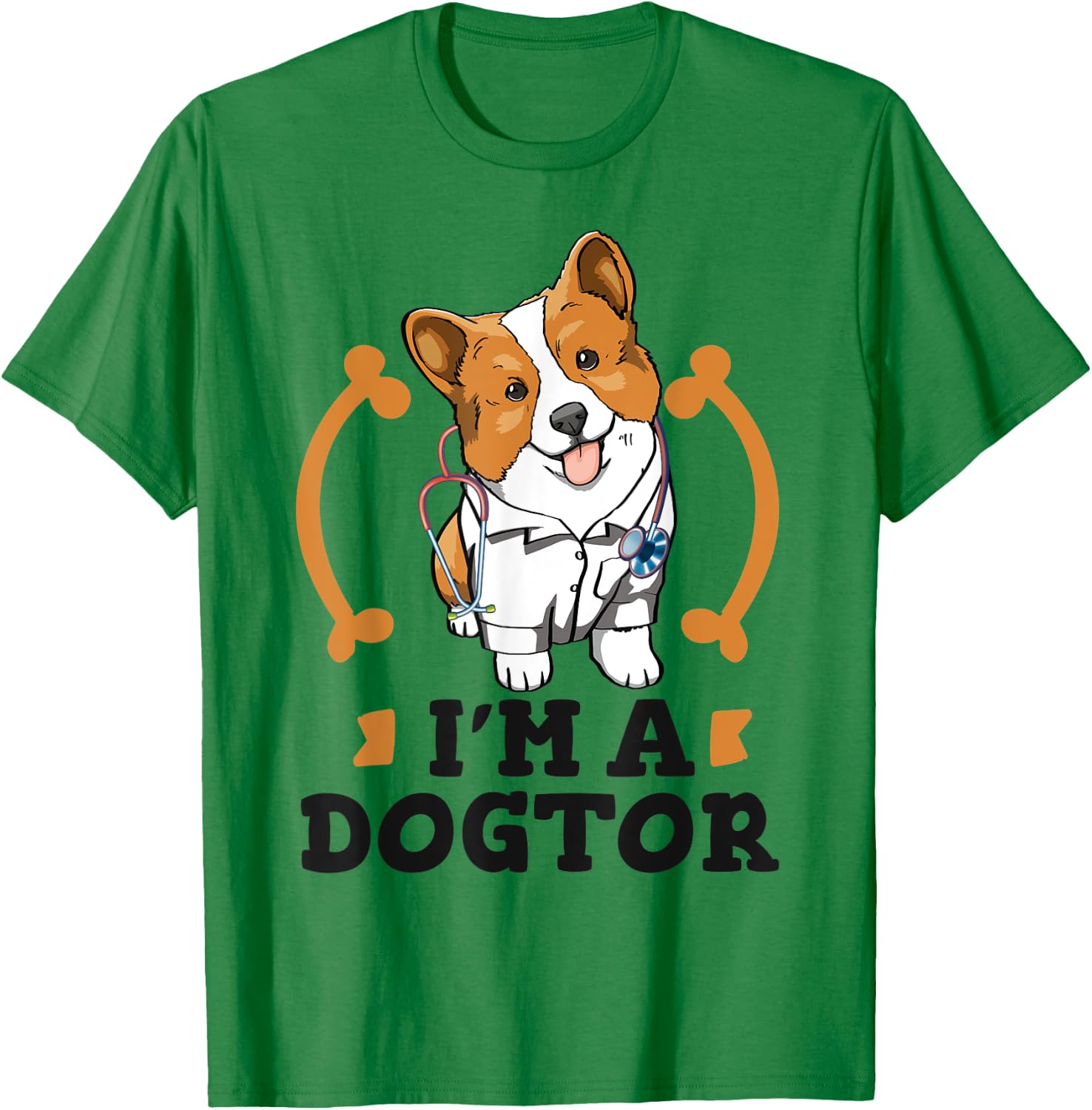 I'm A Dogtor Dog Funny Women Corgi Doggy Love T-Shirt - T-Shirt | Irish Green
