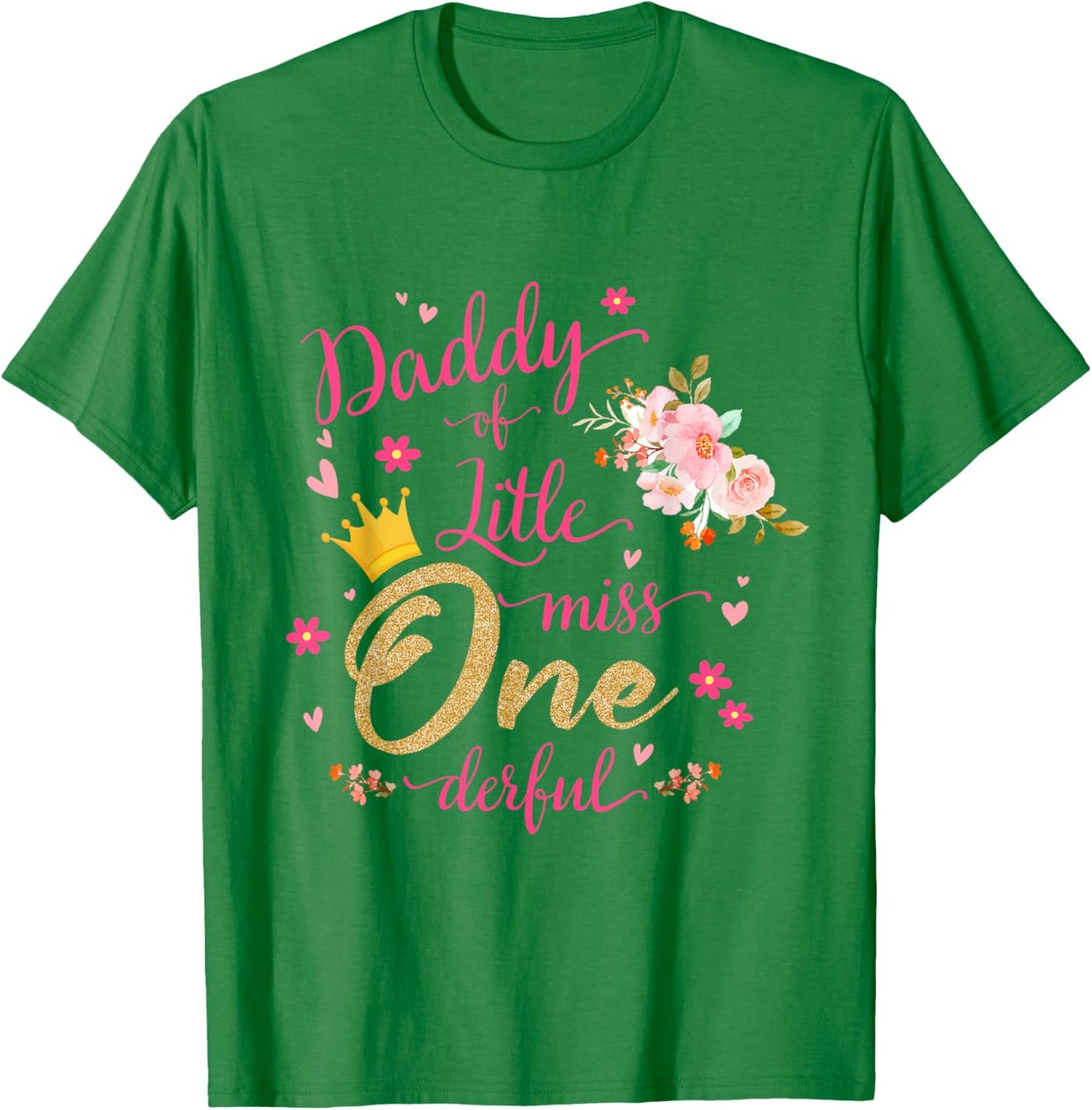 Daddy Of Little Ms One-derful Party Pink-Gold 1st Birthday T-Shirt - T-Shirt | Irish Green