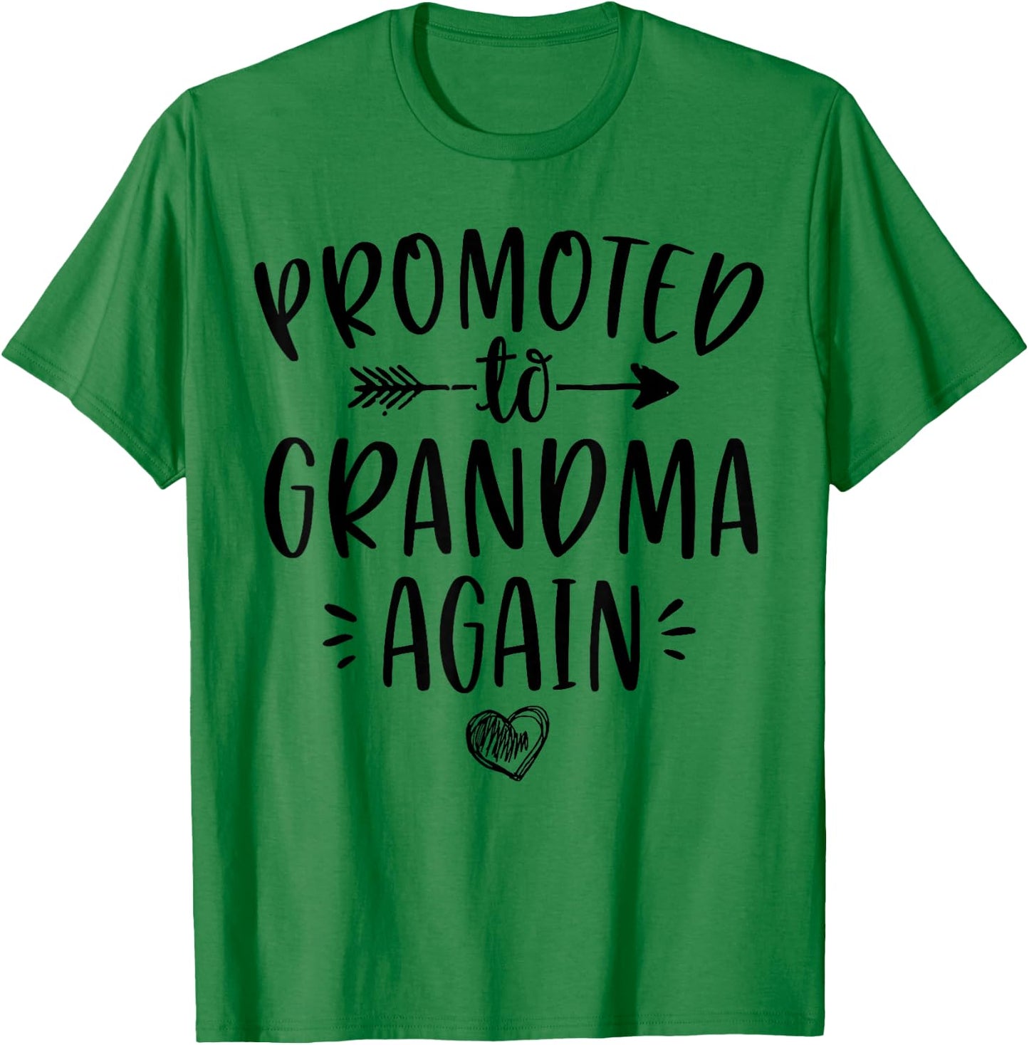 Promoted to Grandma Again New Nana Granny to Be Gigi Mimi Small T-Shirt - T-Shirt | Irish Green