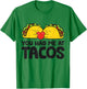 Taco Tuesday Mexican Food Lover You Had Me At Tacos T-Shirt - T-Shirt | Irish Green
